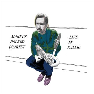 Markus Holkko Quartet <br>Live in Kallio <br> 180g LP