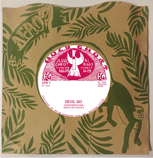 David Waciuma & Rapture Voices <br>Devil Go / Jesu Kristo 7-inch
